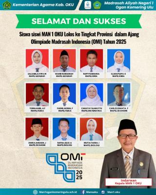 Siswa MAN 1 OKU Lolos ke Tingkat Provinsi Olimpiade Madrasah Indonesia (OMI) 2025